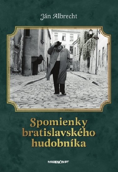Spomienky bratislavskho hudobnka - Jn Albrecht