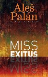 Miss Exitus - Ale Paln