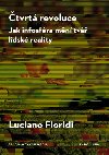 tvrt revoluce Jak infosfra mn tv lidsk reality - Luciano Floridi