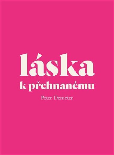 Lska k pehnanmu - Peter Demeter