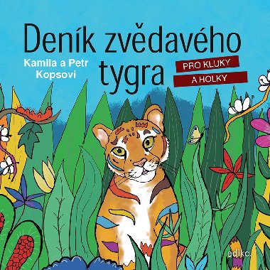 Denk zvdavho tygra - Kamila Kopsov, Petr Kops