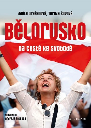 Blorusko na cest ke svobod - Draanov Adla, upov Tereza