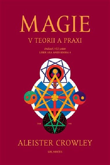 Magie v teorii a praxi - Aleister Crowley