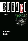 Bubci aneb mal prodopis duch, pzrak a straidel - Radovan Krtk