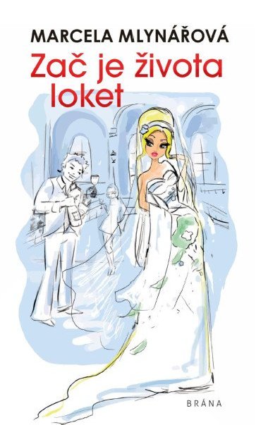 Zač je života loket - Marcela Mlynářová