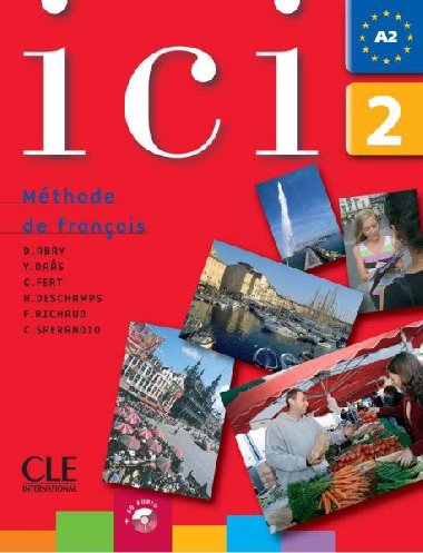 Ici 2/A2  Livre de lleve + CD - Abry Dominique