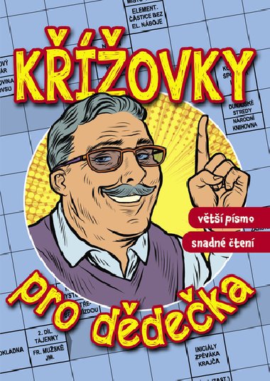Křížovky pro dědečka - větší písmo, snadné čtení - Bookmedia