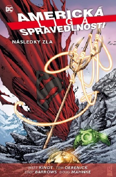 Americk liga spravedlnosti 2 Nsledky zla - Matt Kindt; Eddy Barrows; Doug Mahnke