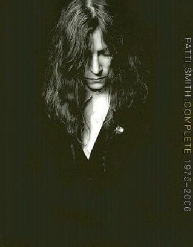 Patti Smith Complete 1975-2006 - Smith Patti