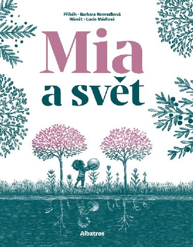 Mia a svt - Barbara Nesvadbov, Lucie Mdlov