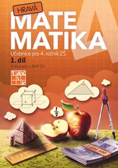 Hrav matematika 4 - Uebnice pro 4. ronk Z 1. dl - Taktik