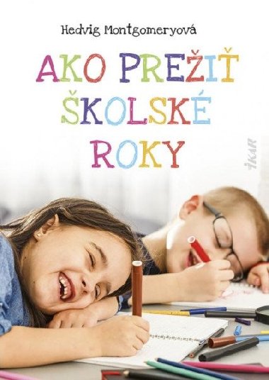 Ako prei kolsk roky (slovensky) - Montgomeryov Hedvig