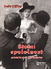 Stoln spolenost pbhy a miniatury - Petr Ritter