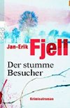 Der Stumme Besucher - Fjell Jan-Erik
