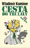 Cesta do Trulaly - Kaminer Wladimir