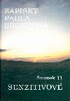 Zpisky Paula Bruntona - Svazek 11: Senzitivov - Brunton Paul