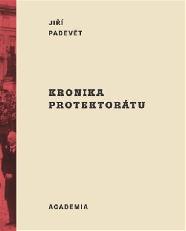 Kronika protektorátu - Jiří Padevět