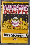 Humpty dumpty - mc - Skoumal Petr