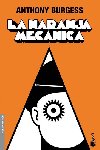 La naranja mecanica (Spanish Edition) - Burgess Anthony