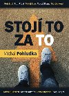 Stoj to za to - Michal Pohludka