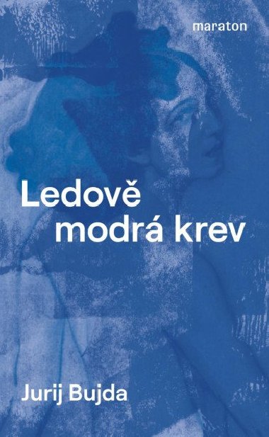 Ledov modr krev - Jurij Bujda