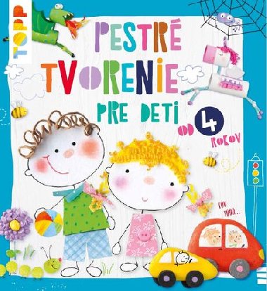 Pestr tvorenie pre deti - Pia Pedevilla