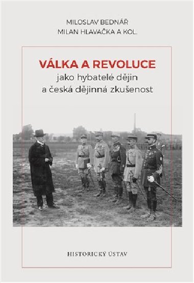 Vlka a revoluce jako hybatel djin a esk djinn zkuenost - Miloslav Bedn,Milan Hlavaka