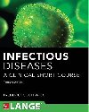 Infectious Diseases A Clinical Short Course, 3rd Ed. - Southwick Frederick