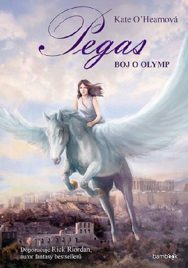 Pegas - Boj o Olymp - Kate O'Hearnov