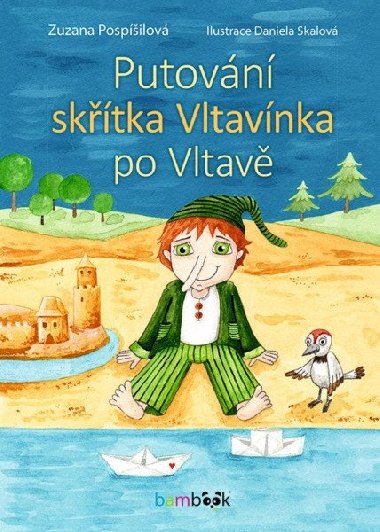 Putovn sktka Vltavnka po Vltav - Zuzana Pospilov; Daniela Skalov
