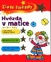 Hvzda v matice pro 3-4 roky - Peter Patilla; Simon Abbott