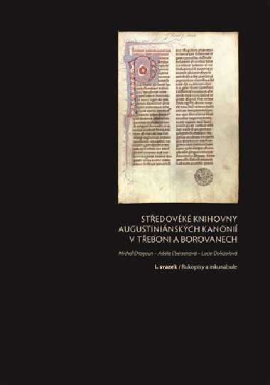 Stedovk knihovny augustininskch kanoni v Teboni a Borovanech - Lucie Dolealov,Michal Dragoun,Adla Ebersonov