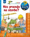 Kto pracuje na stavbe? - 