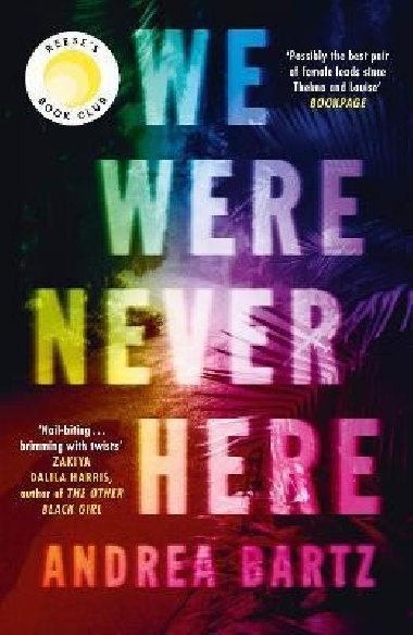 We Were Never Here - Bartz Andrea