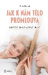 Jak k nám tělo promlouvá - Šárka Vávrová