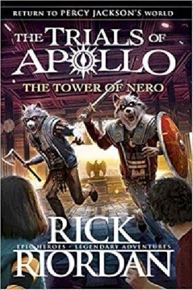 The Tower of Nero (The Trials of Apollo Book 5) - Riordan Rick
