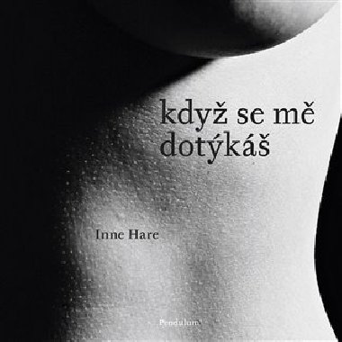 Kdy se m dotk - Inne Hare