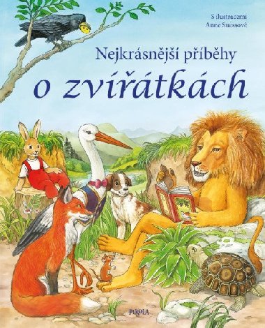 Nejhezčí bajky o zvířátkách pro děti - Karla S. Sommer