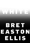 White - Ellis Bret Easton
