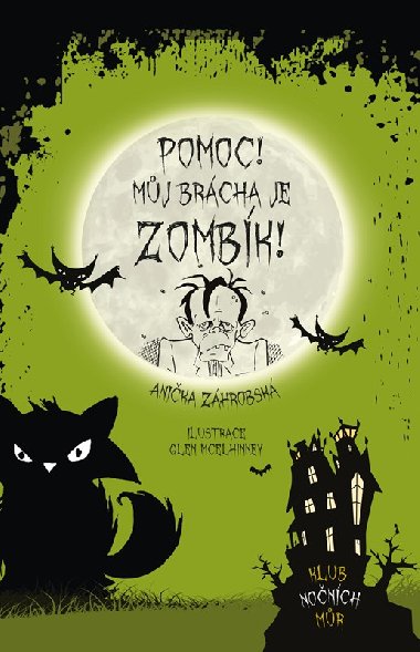 Pomoc! Mj brcha je zombk! - Anika Zhrobsk