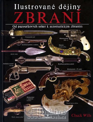 Ilustrovan djiny zbran - Chuck Wills