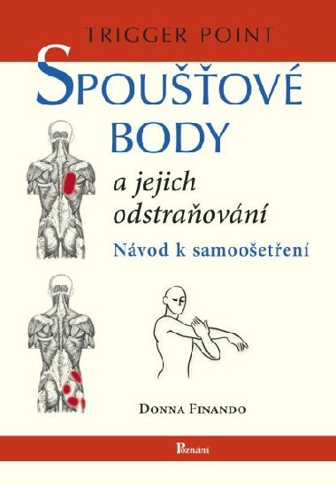 Spoušťové body a jejich odstraňování - Návod k samoošetření - Donna Finando
