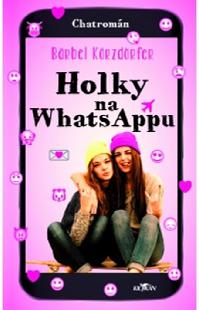 Holky na WhatsAppu - Bärbel Körzdörfer