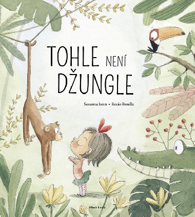 Tohle nen dungle - Susanna Isern, Rocio Bonilla