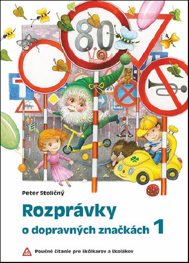 Rozprvky o dopravnch znakch 1 - Peter Stolin