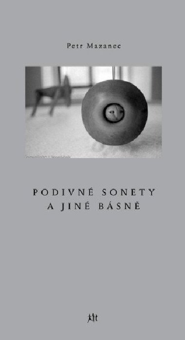 Podivn sonety a jin bsn - Petr Mazanec