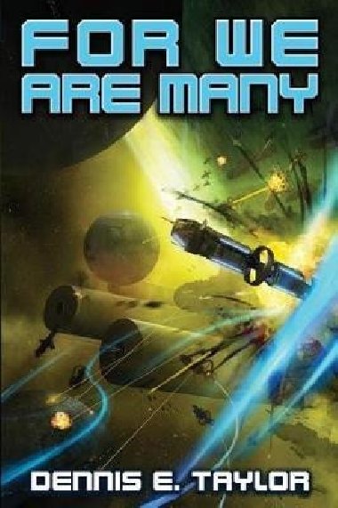 For We Are Many (Bobiverse 2) - Taylor Dennis E.