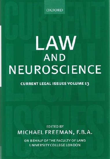 Law and Neuroscience: Current Legal Issues Volume 13 - Freeman Michael
