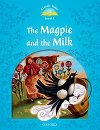 Classic Tales Second Edition Level 1: The Magpie and the Milk Activity Book and Play - Arengo Sue
