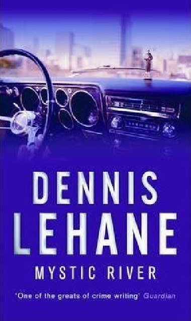 Mystic River - Lehane Dennis